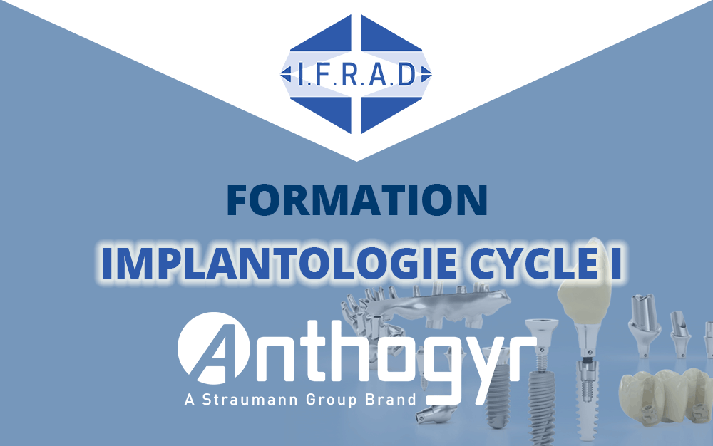 FORMATION IMPLANTOLOGIE ANTHOGYR CYCLE 1 – SALLANCHES (74)