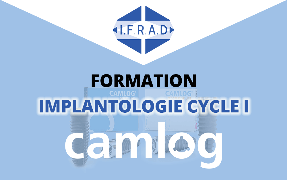 FORMATION IMPLANTOLOGIE CAMLOG CYCLE 1 – LE CANNET (06)